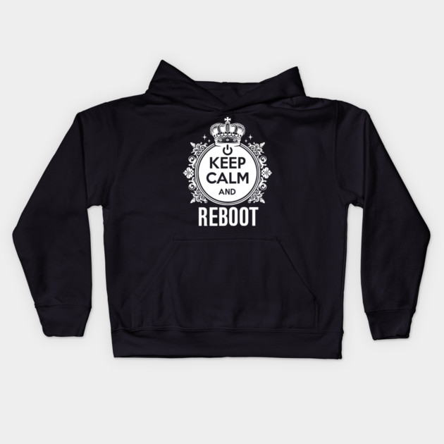 Keep Calm and Reboot Kids Hoodie by Frank Ring