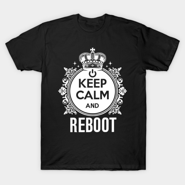 Keep Calm and Reboot T-Shirt by Frank Ring