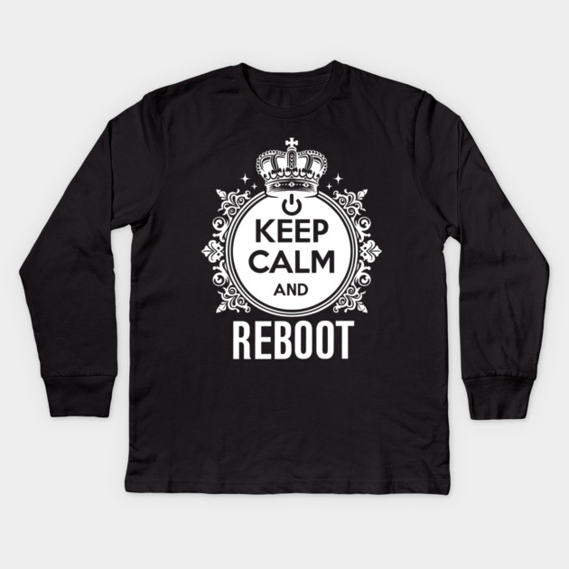 Keep Calm and Reboot Kids Long Sleeve T-Shirt by Frank Ring