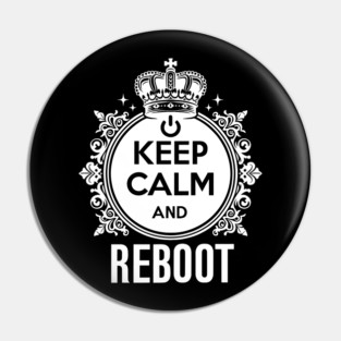 Keep Calm and Reboot Pin