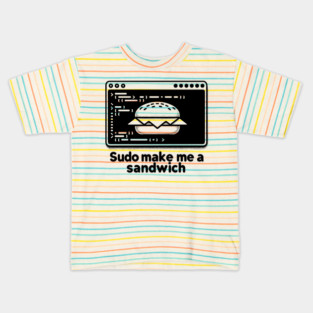 Sudo Make Me a Sandwich Kids T-Shirt