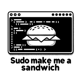 Sudo Make Me a Sandwich T-Shirt