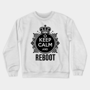 Keep Calm and Reboot Crewneck Sweatshirt