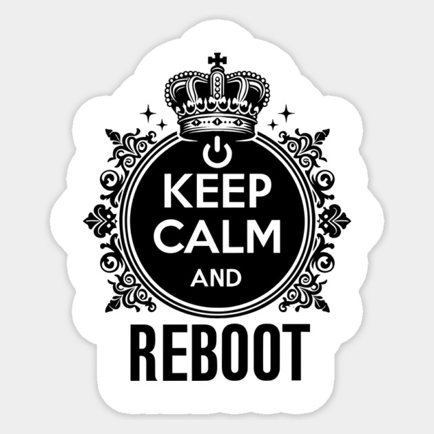 Keep Calm and Reboot Sticker by Frank Ring