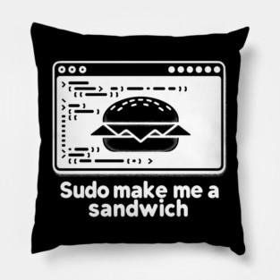 Sudo Make Me a Sandwich Pillow