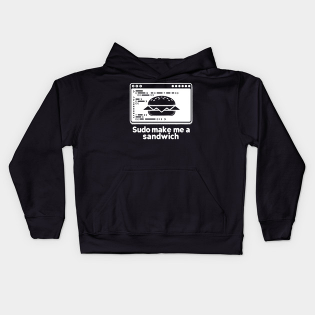 Sudo Make Me a Sandwich Kids Hoodie by Frank Ring
