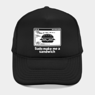 Sudo Make Me a Sandwich Hat