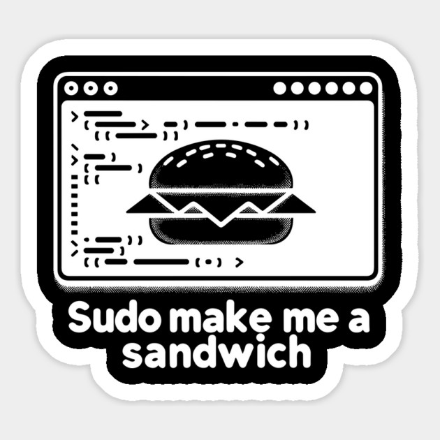 Sudo Make Me a Sandwich Magnet by Frank Ring