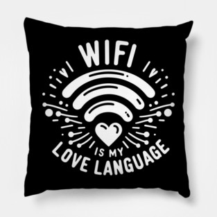 WIFI is My Love Language Pillow