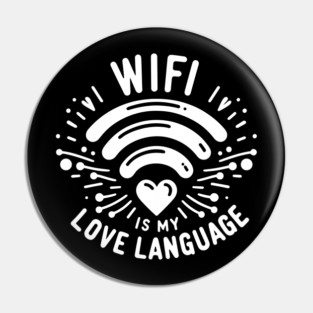 WIFI is My Love Language Pin