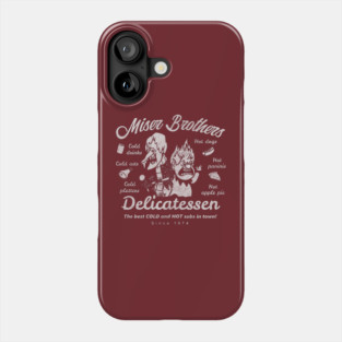 Miser Brothers Delicatessen Phone Case
