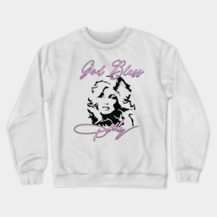 God Bless Dolly Parton Art T-Shirt Crewneck Sweatshirt