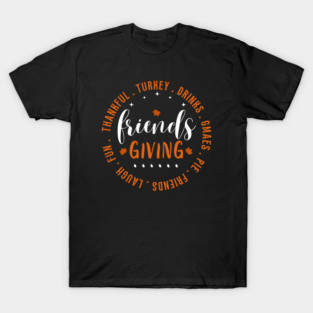 friendsgiving T-Shirt