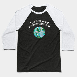 The first word in entertainment - Prestige Worldwide Baseball T-Shirt