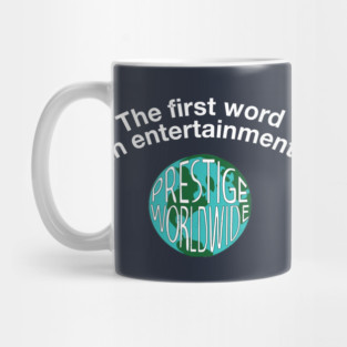 The first word in entertainment - Prestige Worldwide Mug