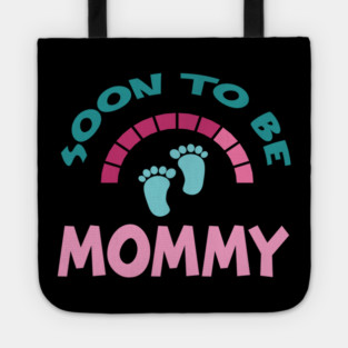 Soon To Be Mommy, Funny, Cute, Baby Announcement Design Tote