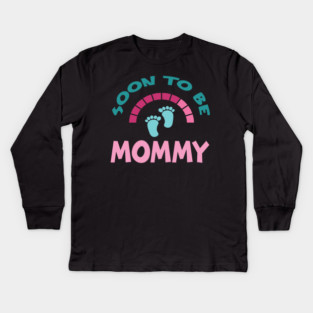 Soon To Be Mommy, Funny, Cute, Baby Announcement Design Kids Long Sleeve T-Shirt