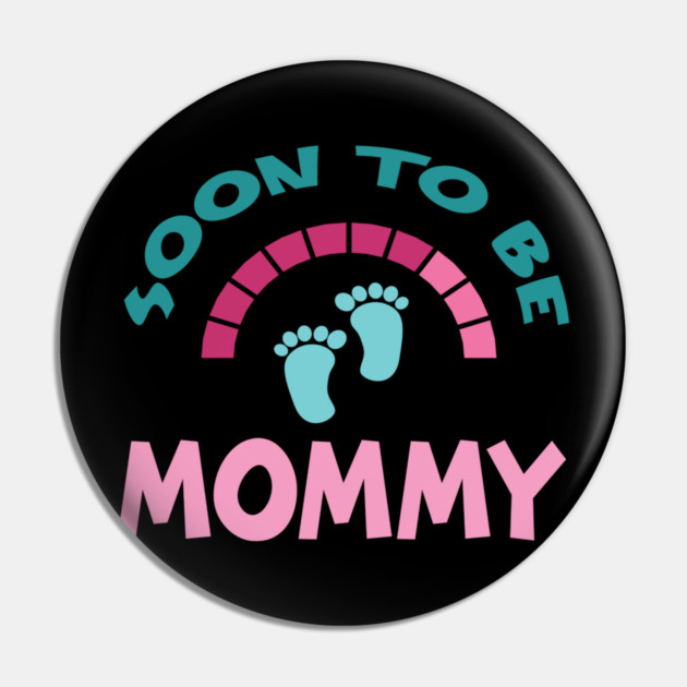Soon To Be Mommy, Funny, Cute, Baby Announcement Design Pin by BirdsnStuff