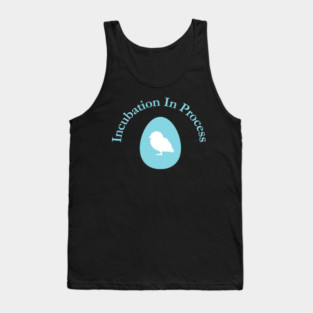 Incubation In Process, Pregnancy Announcement, Funny, Cute< Gender Reveal Design Tank Top