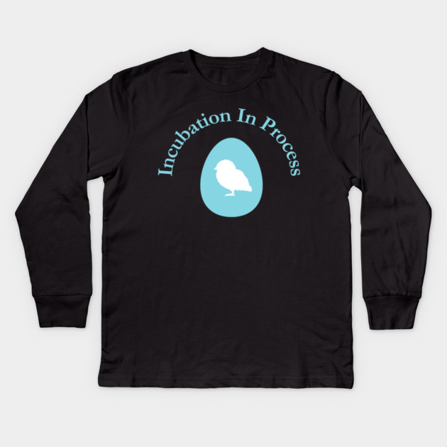 Incubation In Process, Pregnancy Announcement, Funny, Cute< Gender Reveal Design Kids Long Sleeve T-Shirt by BirdsnStuff
