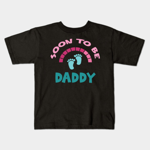 Soon To Be Daddy, New Dads, Dad to Be, New Fathers, Fatherhood Text Design Kids T-Shirt by BirdsnStuff