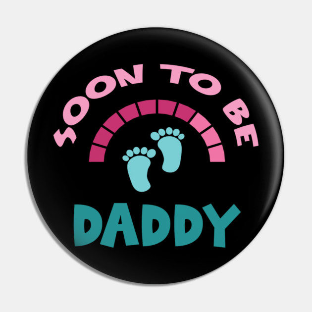 Soon To Be Daddy, New Dads, Dad to Be, New Fathers, Fatherhood Text Design Pin by BirdsnStuff