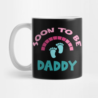 Soon To Be Daddy, New Dads, Dad to Be, New Fathers, Fatherhood Text Design Mug