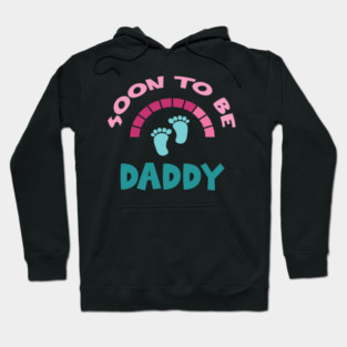 Soon To Be Daddy, New Dads, Dad to Be, New Fathers, Fatherhood Text Design Hoodie