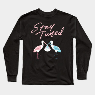 Mother's To Be, New Moms, Baby Announcement Cute, Storks, Stay Tuned  Design Long Sleeve T-Shirt