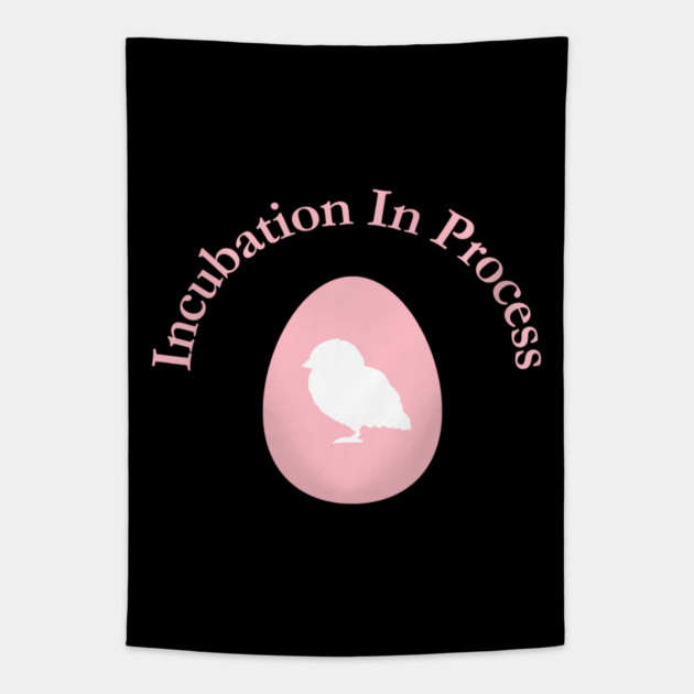 Incubation In Process, Pregnancy Announcement, Funny, Cute< Gender Reveal Design Tapestry by BirdsnStuff