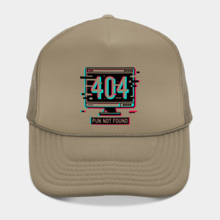 Error 404 Pun Not Found Hat