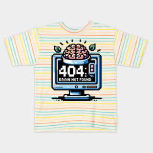 Error 404 Brain Not Found Kids T-Shirt