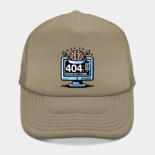 Error 404 Brain Not Found Hat