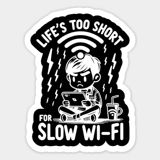 Life's Too Short For Slow WI-FI Magnet by Frank Ring