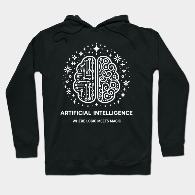 Artificial Intelligence Where Logic Meets Magic Hoodie by Frank Ring