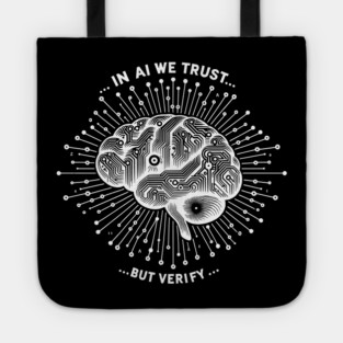 In AI We Trust... But Verify Tote