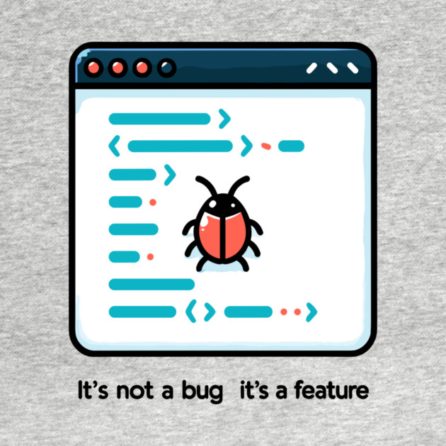 It's Not a Bug It's a Feature by Frank Ring