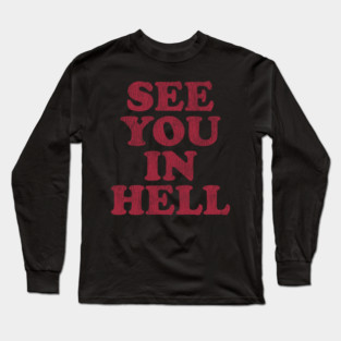 See You In Hell Vintage Long Sleeve T-Shirt