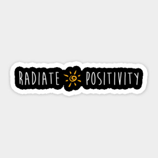 Radiate Positivity Minimalistic Script Good Vibes Quote Sticker