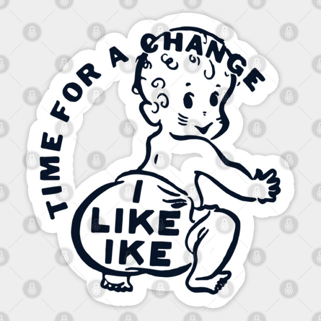 I Like Ike - Dwight Eisenhower Campaign Button Sticker by Yesteeyear