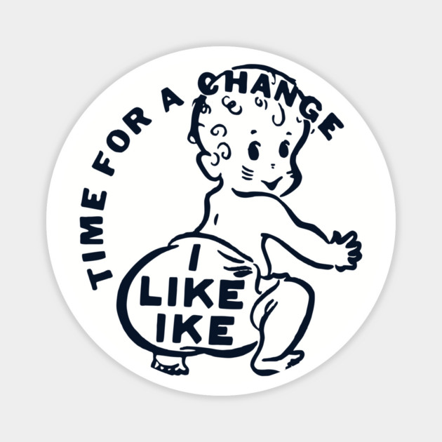 I Like Ike - Dwight Eisenhower Campaign Button Magnet by Yesteeyear