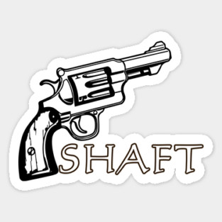 SHAFT Sticker