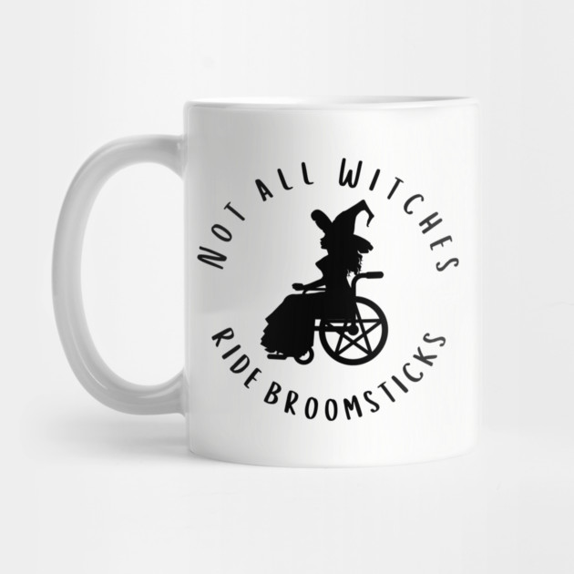Not all Witches Ride Broomsticks Wheelchair Cheeky Witch® by Cheeky Witch