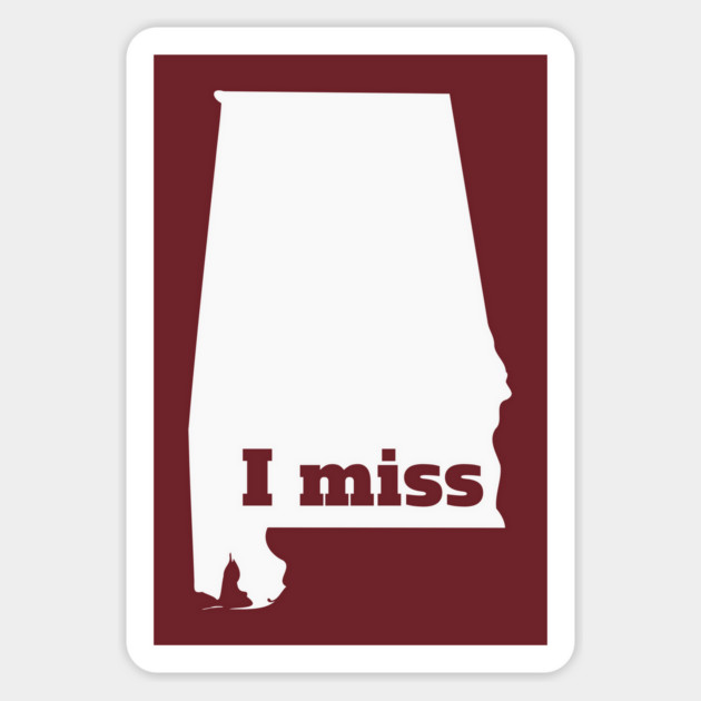 I Miss Alabama - My Home State Magnet by Yesteeyear