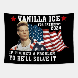 Vanilla ice for president 2024 funny Tapestry