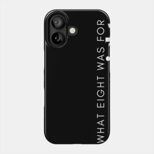 I forget what eight was for - Violent Femmes #2 Phone Case