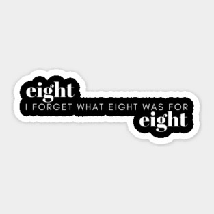 I forget what eight was for - Violent Femmes #2 Sticker