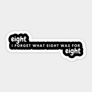I forget what eight was for - Violent Femmes Sticker