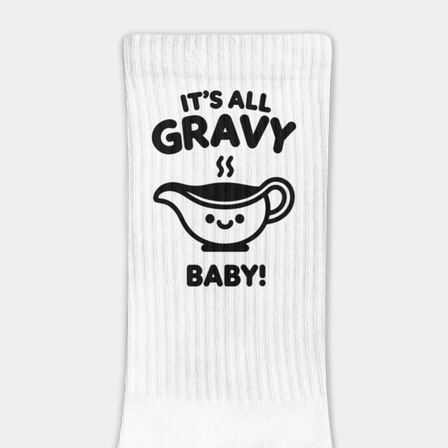 It's All Gravy Baby! by Frank Ring