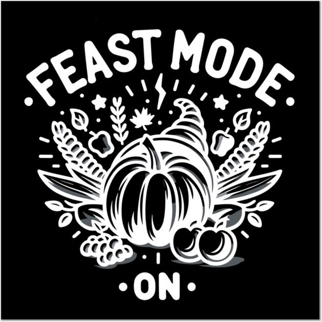 Feast Mode On Wall Art by Frank Ring